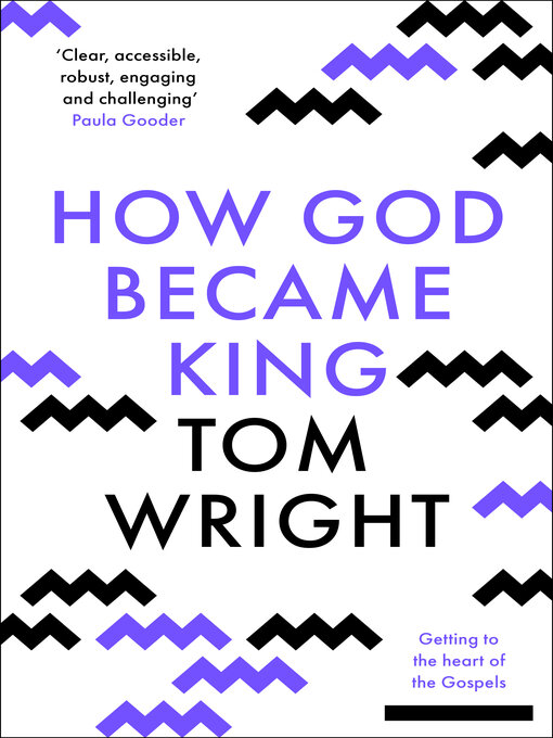 Title details for How God Became King by Tom Wright - Available
